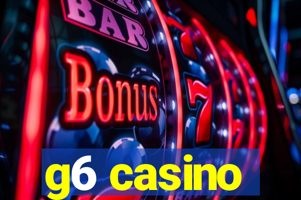 g6 casino